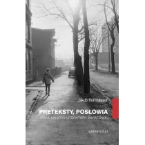 Preteksty, pos�owia. Ma�e kanony literatury �wiatowej