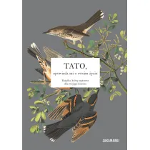 Tato, opowiedz mi o swoim �yciu