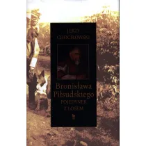 Bronis�awa Pi�sudskiego pojedynek z losem