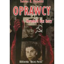 Oprawcy. Zbrodnie bez kary