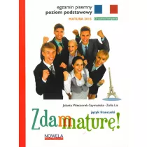 Zdam matur� 2015. J�zyk francuski. Poziom podstawowy pisemny