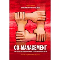 Co-management jako czynnik rozwoju interesariuszy w relacjach kooperacyjnych