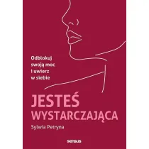 Jeste� wystarczaj�ca. Odblokuj swoj� moc i uwierz w siebie