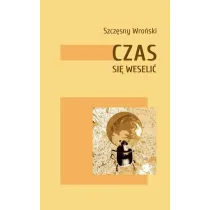 Czas si� weseli�
