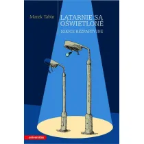 Latarnie s� o�wietlone. Szkice bezpartyjne
