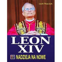 Papie� Leon XIV. Nadzieja na nowe ()