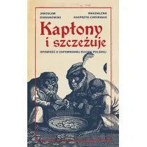 Kap�ony i szcze�uje. Opowie�� o zapomnianej kuchni polskiej