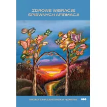 Zdrowe wibracje �piewnych afirmacji