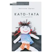 Kato-tata. Nie-pami�tnik