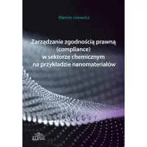 Zarz�dzanie zgodno�ci� prawn� (compliance) w sektorze chmicznym na przyk�adzie nanomateria��w