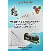 Wybrane zagadnienia z matematycznych k�ek olimpijskich