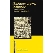 Reformy prawa karnego. W stron� sp�jno�ci i skuteczno�ci