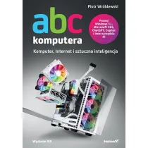ABC komputera. Wydanie XIII. Komputer, Internet i sztuczna inteligencja
