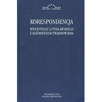 Korespondencja Wincentego Lutos�awskiego z Kazimierzem Twardowskim
