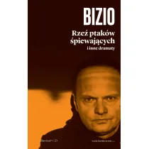 Rze� ptak�w �piewaj�cych i inne dramaty