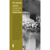 Wynios�e wie�e. Al-Kaida i atak na Ameryk�