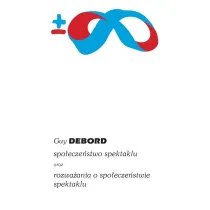 Spo�ecze�stwo spektaklu oraz rozwa�ania o spo�ecze�stwie spektaklu