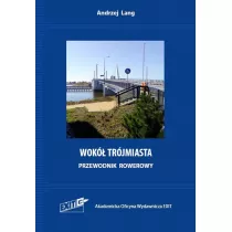 Wok� Tr�jmiasta. Przewodnik rowerowy