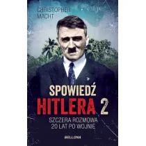 Spowied� Hitlera 2. Szczera rozmowa 20 lat po wojnie