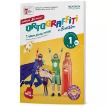 Ortograffiti z Bratkiem 1. Wersja 90 minut. Zeszyt wicze. Klasa 1. Cz 2