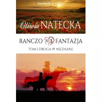 Ranczo Fantazja Tom 1 Droga w nieznane