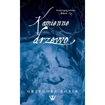 Kamienne drzewo. Niebieski las. Tom 2