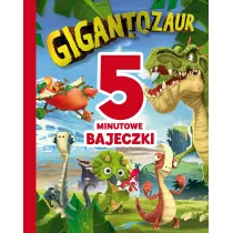 5-minutowe bajeczki. Gigantozaur