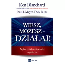 Wiesz, moesz - DZIAAJ! Wykorzystaj swoj wiedz w praktyce