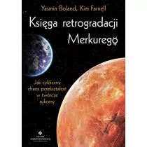 Ksiga retrogradacji Merkurego. Jak cykliczny chaos przeksztaci w twrcze sukcesy
