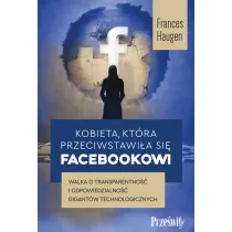 Kobieta, kt�ra przeciwstawi�a si� Facebookowi. Walka o transparentno�� i odpowiedzialno�� gigant�w technologicznych