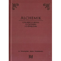 Alchemik, czyli rzecz o Bogu, człowieku i o..