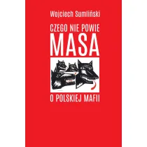 Czego nie powie Masa o polskiej mafii