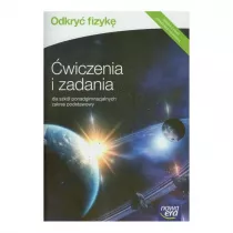 Odkry fizyk. wiczenia i zadania dla szk ponadgimnazjalnych. Zakres podstawowy