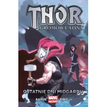 Marvel Now Ostatnie dni Midgardu. Thor Gromow�adny. Tom 4