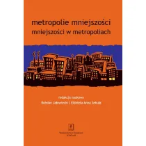 Metropolie mniejszo�ci. Mniejszo�ci w metropoliach