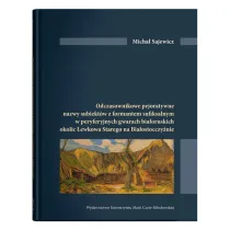 Odczasownikowe pejoratywne nazwy subiekt�w z formatem sufiksalnym w peryferyjnych gwarach bia�oruskich okolic Lewkowa Starego na Bia�ostocczy�nie