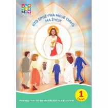 Kto spoywa moje Ciao. Podrcznik do nauki religii dla klasy 3. Pakiet