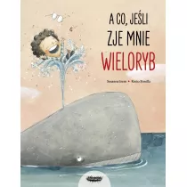 A co, jeli zje mnie wieloryb?