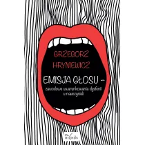Emisja g�osu zawodowe uwarunkowania dysfonii u nauczycieli