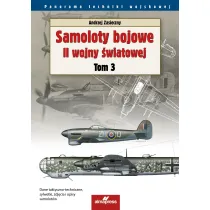 Samoloty bojowe II wojny �wiatowej. Tom 3. Panorama techniki wojskowej