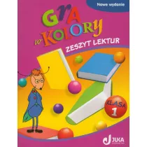 Gra w kolory. Zeszyt lektur. Klasa 1