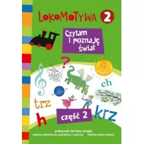 Lokomotywa 2. Czytam i poznaj wiat. Podrcznik. Cz 2. Szkoa podstawowa