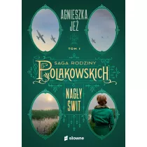 Nagy wit. Saga rodziny Polakowskich. Tom 1