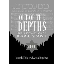 Out of the Depths: The First Collection of Holocaust Songs wer. angielska