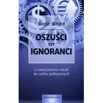 Oszu�ci czy ignoranci