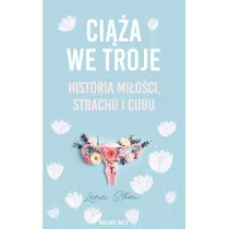 Ci��a we troje. Historia mi�o�ci, strachu i cudu