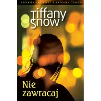 Nie zawracaj. Kathleen Turner. Tom 1