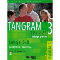 Tangram Aktuell 3. Kursbuch und Arbeitsbuch mit CD 5-8