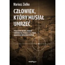 Cz�owiek, kt�ry musia� umrze�