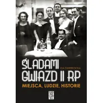 �ladami gwiazd II RP. Miejsca, ludzie, historie